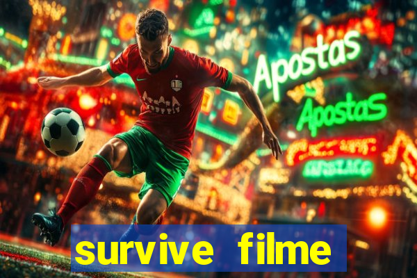 survive filme completo dublado