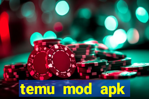 temu mod apk unlimited money