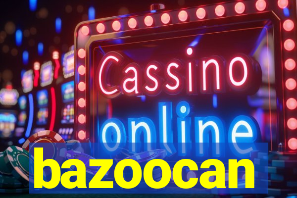 bazoocan