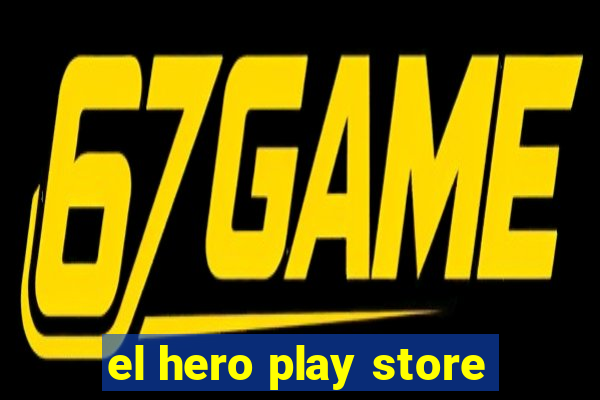 el hero play store