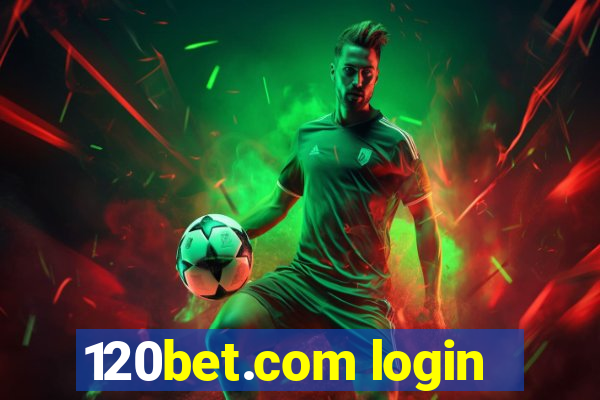 120bet.com login