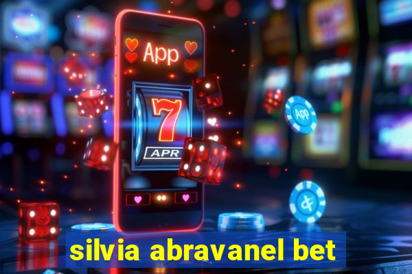 silvia abravanel bet