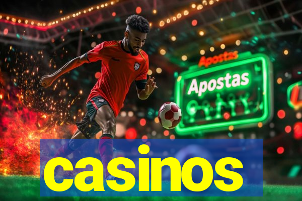 casinos