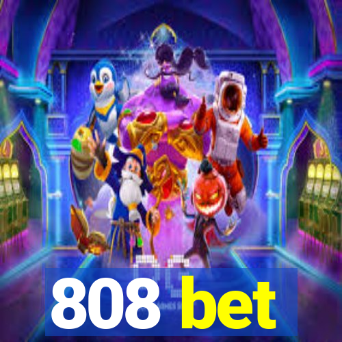 808 bet