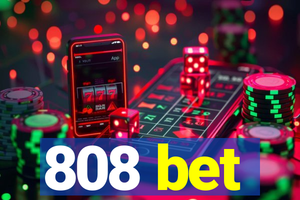 808 bet