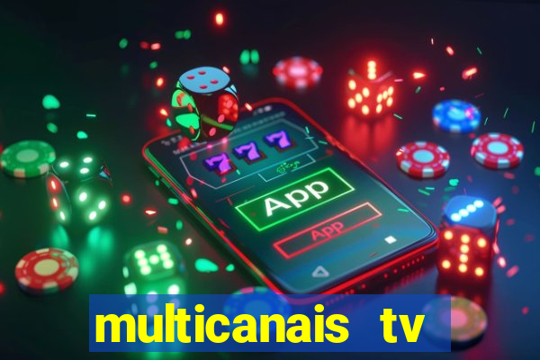 multicanais tv online ao vivo