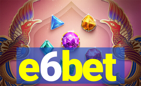 e6bet