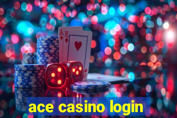 ace casino login