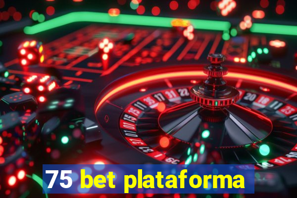 75 bet plataforma