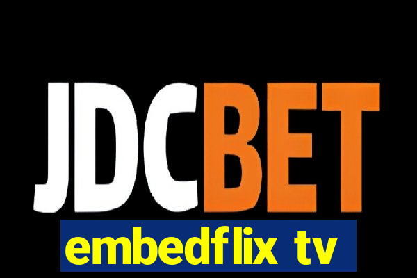 embedflix tv