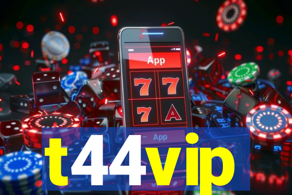 t44vip