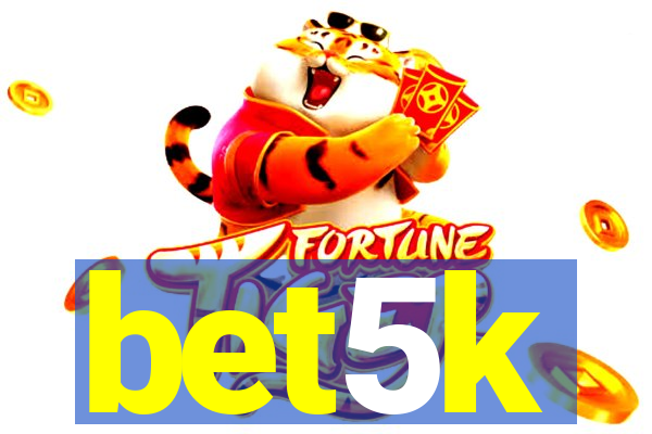 bet5k