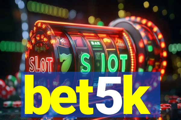 bet5k