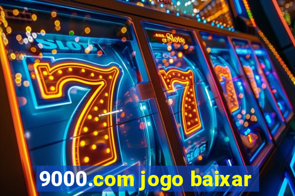 9000.com jogo baixar