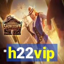 h22vip