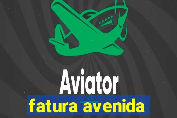 fatura avenida
