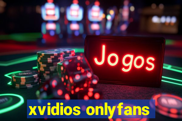 xvidios onlyfans