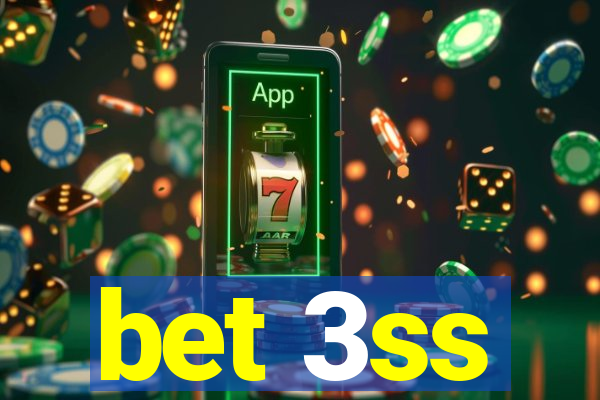 bet 3ss