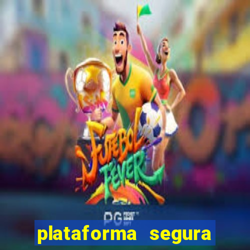 plataforma segura para ganhar dinheiro