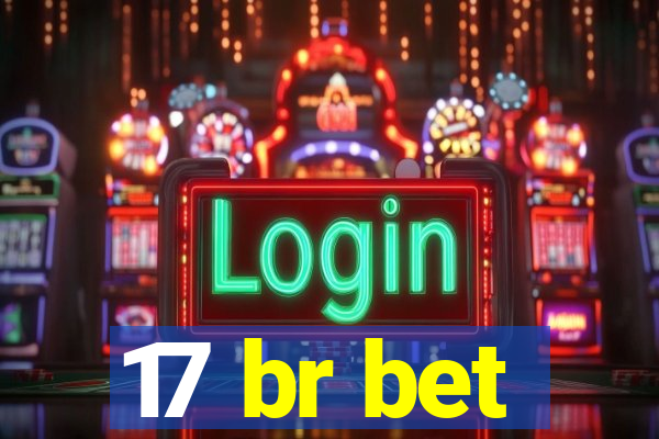 17 br bet