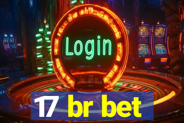 17 br bet