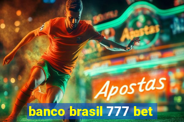 banco brasil 777 bet