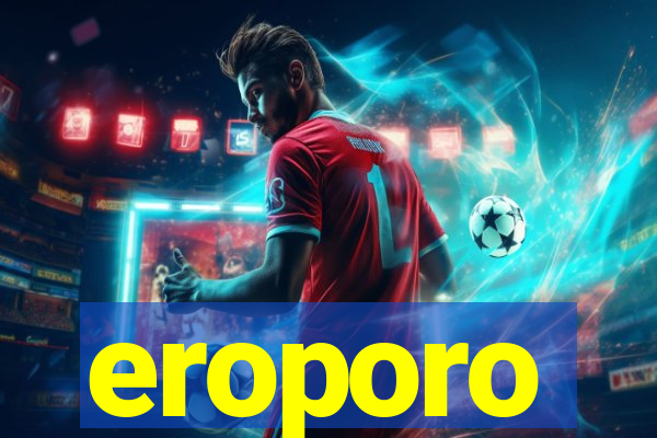 eroporo