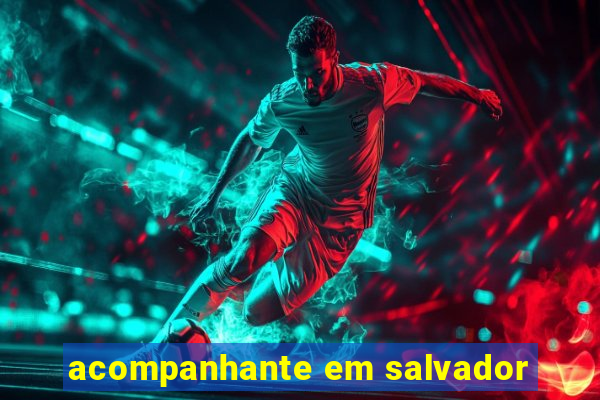 acompanhante em salvador