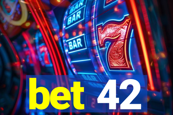 bet 42