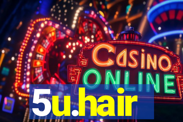 5u.hair