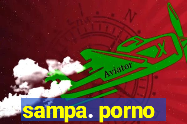 sampa. porno