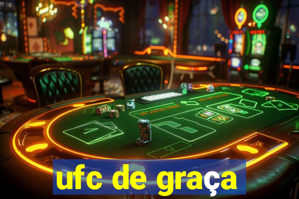 ufc de graça