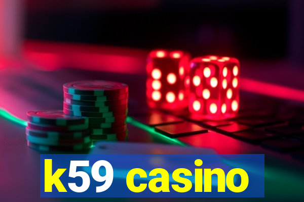 k59 casino