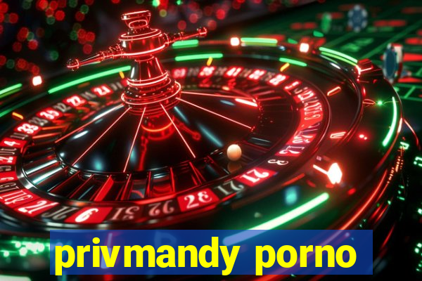 privmandy porno