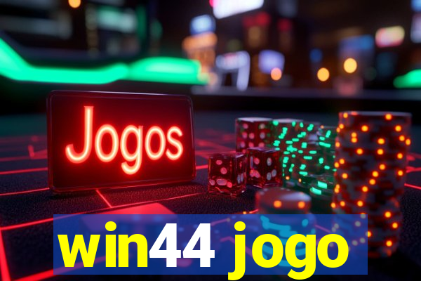 win44 jogo