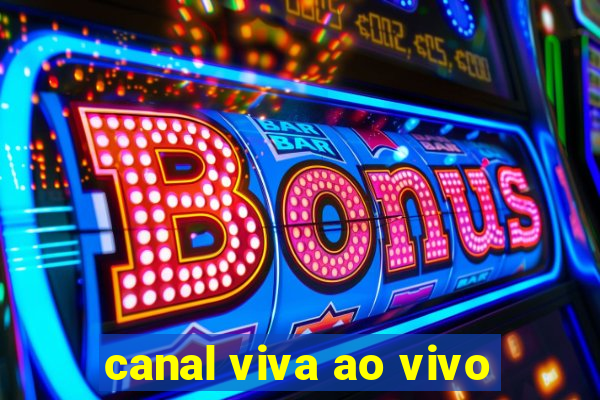 canal viva ao vivo