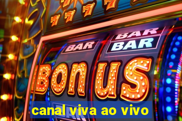 canal viva ao vivo