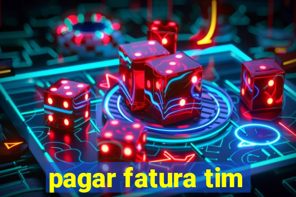 pagar fatura tim