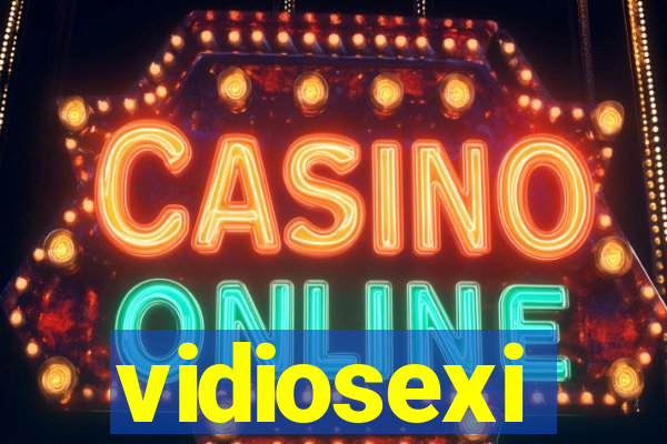 vidiosexi