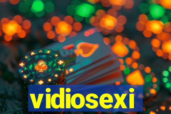 vidiosexi