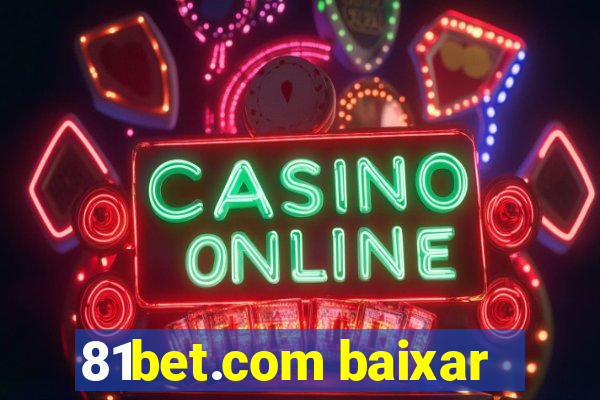 81bet.com baixar
