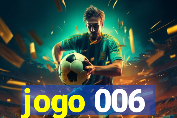 jogo 006