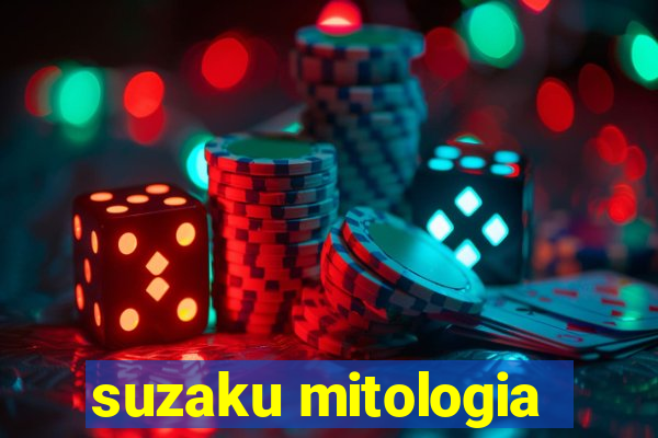 suzaku mitologia
