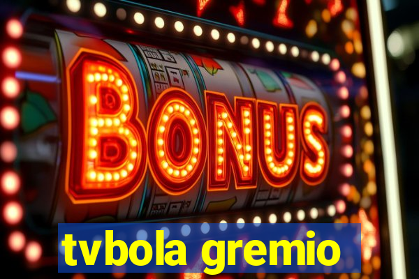 tvbola gremio