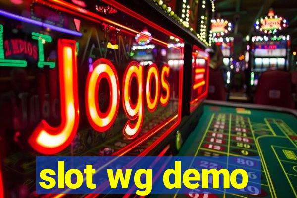 slot wg demo
