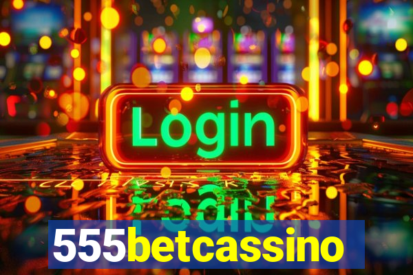 555betcassino