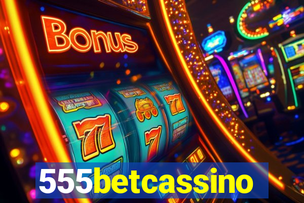 555betcassino