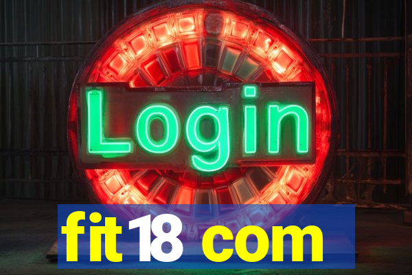 fit18 com