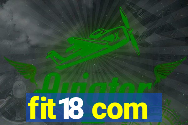 fit18 com