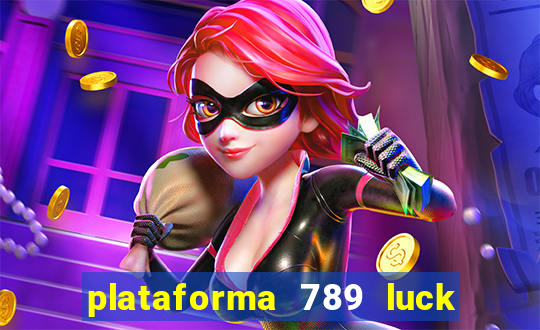 plataforma 789 luck é confiável